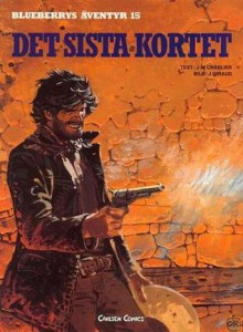 Det sista kortet (Blueberrys äventyr, #15) - Jean-Michel Charlier, Jean Giraud, Ingrid Emond