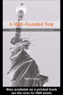 A Well-Founded Fear - Philip G. Schrag