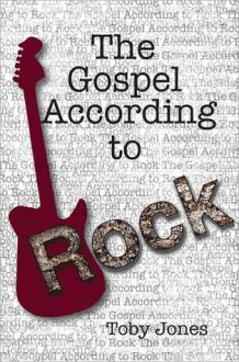 The Gospel According to Rock - Toby Jones