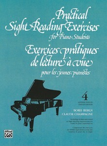 Practical Sight Reading Exercises for Piano Students, Book IV: Exercices Pratiques de Lecture a Vue Pour Les Jeunes Pianistes, Quatrieme Livre - Boris Berlin