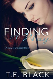 Finding A Way - T.E. Black