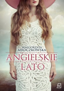 Angielskie lato - Małgorzata Mroczkowska