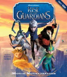 Rise of the Guardians Movie Novelization - Stacia Deutsch