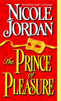 The Prince of Pleasure - Nicole Jordan