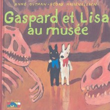 Gaspard Et Lisa Au Musee - Anne Gutman, Georg Hallensleben