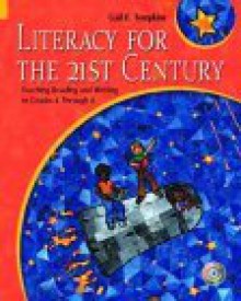 Literacy for the 21st Century: Teaching Reading and Writing in Grades 4 Through 8 - Gail E. Tompkins