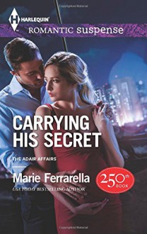 Carrying His Secret (The Adair Affairs) - Marie Ferrarella