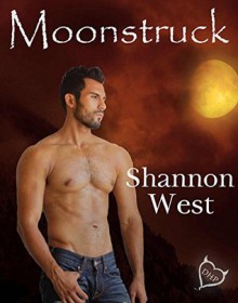 Moonstruck - Shannon West