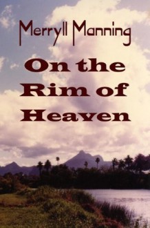 Merryll Manning On the Rim of Heaven - John Howard Reid