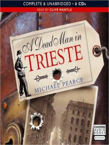 A Dead Man in Trieste (Sandor Seymour Series #1) - Michael Pearce, Clive Mantle