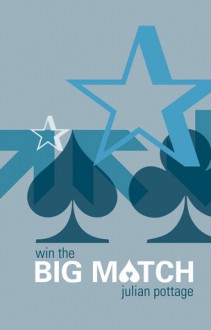 Win the Big Match - Julian Pottage