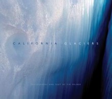 California Glaciers - Tim Palmer