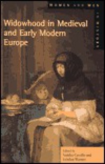 Widowhood in Medieval and Early Modern Europe - Sandra Cavallo, Lyndan Warner