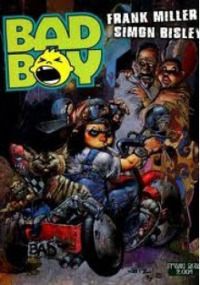 Bad Boy - Frank Miller, Simon Bisley