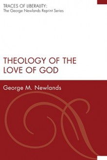 Theology of the Love of God - George M. Newlands