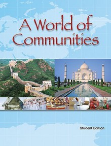 World of Communities: Student - Denise L. Babcock, Marcia S. Gresko, Christine Orciuch