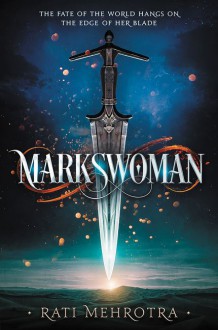 Markswoman - Rati Mehrotra