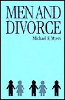 Men and Divorce - Michael F. Myers