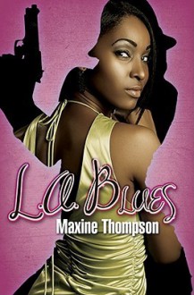 L.A. Blues - Maxine Thompson