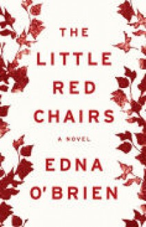 The Little Red Chairs - Edna O'Brien