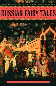 Russian Fairy Tales (Pantheon Fairy Tale and Folklore Library) - Alexander Afanasyev