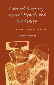 Cultural Diversity, Mental Health and Psychiatry - Suman Fernando