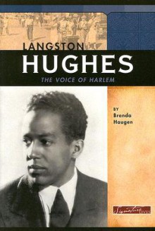 Langston Hughes: The Voice of Harlem - Brenda Haugen