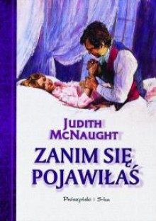 Zanim się pojawiłaś - Judith McNaught