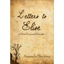 Letters to Elise: A Peter Townsend Novella (My Blood Approves, #4.5) - Amanda Hocking