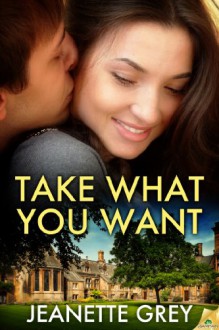 Take What You Want - Jeanette Grey