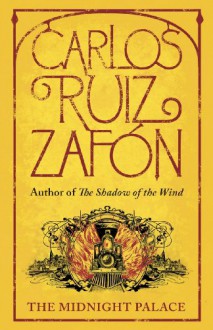 The Midnight Palace - Carlos Ruiz Zafón, Lucia Graves