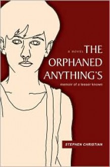 The Orphaned Anything's - Stephen Christian