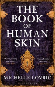 The Book of Human Skin - Michelle Lovric