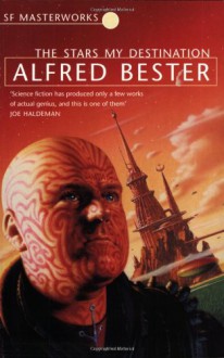 Stars My Destination (Sf Masterworks 05) - Alfred Bester