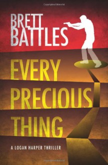 Every Precious Thing - Brett Battles