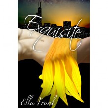 Exquisite (Exquisite, #1) - Ella Frank