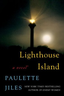 Lighthouse Island: A Novel - Paulette Jiles