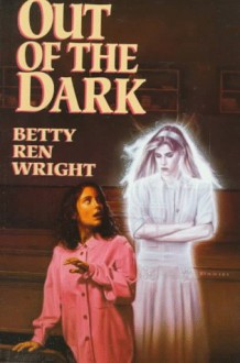 Out of the Dark - Betty Ren Wright