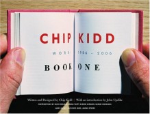 Book One: Work, 1986-2006 - Chip Kidd, Geoff Spear, John Updike