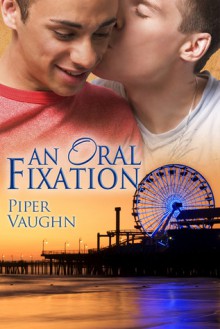 An Oral Fixation (Love is Always Write) - Piper Vaughn