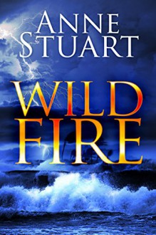 Wildfire (The Fire Series) - Anne Stuart