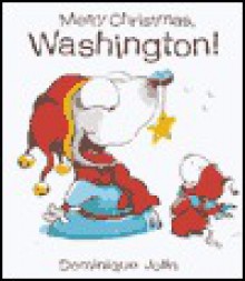 Merry Christmas, Washington! - Dominique Jolin, Carolyn Perkes