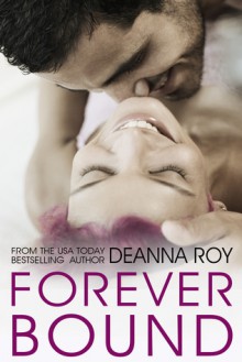 Forever Bound - Deanna Roy