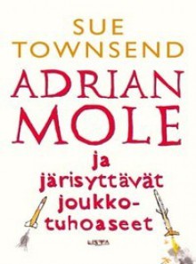 Adrian Mole ja järisyttävät joukkotuhoaseet - Sue Townsend, Jelena Vallenius, Pirkko Talvio-Jaatinen