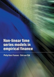 Non-Linear Time Series Models in Empirical Finance - Philip Hans Franses, Dick van Dijk