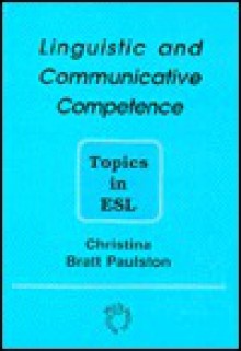 Linguistic And Communicative Competence: Topics In Esl - Christina Bratt Paulston