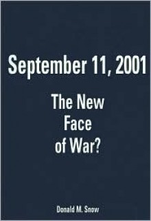 September 11, 2001: The New Face Of War? - Donald Snow