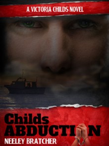 Childs Abduction - Neeley Bratcher