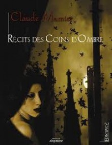 Récits des coins d'ombre - Claude Mamier