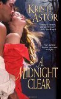 A Midnight Clear by Astor, Kristi [Paperback] - Kristi.. Astor